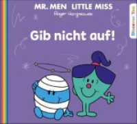 Gib nicht auf! (Mr. Men und Little Miss) （2023. 32 S. durchgängig farbig illustriert. 12.7 x 14 cm）