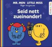 Seid nett zueinander! (Mr. Men und Little Miss) （2023. 32 S. durchgängig farbig illustriert. 12.7 x 14 cm）
