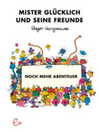 Mister Glücklich und seine Freunde. Noch mehr Abenteuer (Mr. Men und Little Miss) （2024. 128 S. durchgängig farbig illustriert. 25.5 cm）