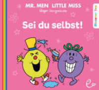 Sei du selbst! (Mr. Men und Little Miss) （2024. 32 S. durchgängig farbig illustriert. 12.7 x 14 cm）