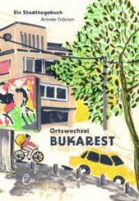 Ortswechsel Bukarest : Ein Stadttagebuch （2025. 128 S. durchgehend farbig illustriert. 26 cm）