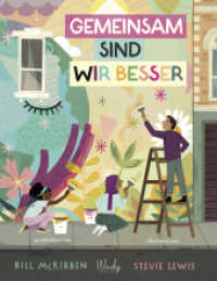 Gemeinsam sind wir besser : Bilderbuch （2024. 32 S. durchgehend farbig illustriert. 21 x 24 cm）