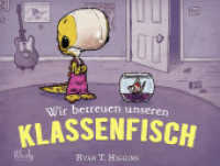 Wir betreuen unseren Klassenfisch : Bilderbuch. (Penelope Rex 3) （2024. 40 S. durchgehend farbig illustriert. 30.5 cm）