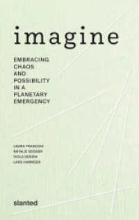 Imagine - Embracing Chaos and Possibility in a Planetary Emergency （2025. 160 S. 100 Abb. 19 cm）