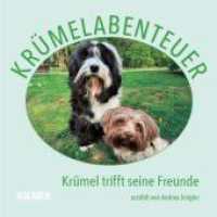 Krümelabenteuer : Krümel trifft seine Freunde (Krümelabenteuer 3) （2025. 16 S. 8 Abb. 16 cm）