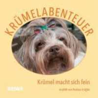 Krümelabenteuer : Krümel macht sich fein (Krümelabenteuer 4) （2025. 16 S. 8 Abb. 16 cm）
