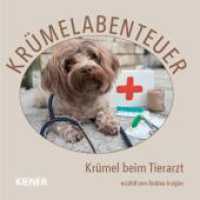 Krümelabenteuer : Krümel beim Tierarzt (Krümelabenteuer 6) （2025. 16 S. 8 Abb. 16 cm）