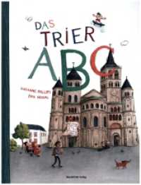 DAS TRIER ABC : Bilderbuch. （2. Aufl. 2021. 56 S. 26 Abb. 25 cm）