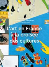 L'art en France à la croisée des cultures (Passages online 8) （2023. 204 S. 33 Farbabb. 266 mm）