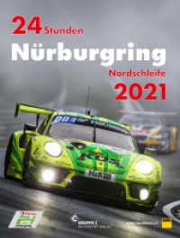 24 Stunden Nürburgring Nordschleife 2021 (Jahrbuch 24 Stunden Nürburgring Nordschleife 21) （2021. 272 S. 1000 Abb. 31.5 cm）