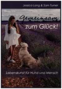 Gemeinsam zum Glück! : Lebenskunst für Hund und Mensch （2020. 98 S.）