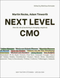 Next Level CMO : How the role of marketing is changing completely (Edition NFO 05) （2022. 304 S. 22 cm）