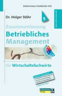Zusammenfassung Betriebliches Management : für Wirtschaftsfachwirte （2023. 126 S. 18.5 cm）