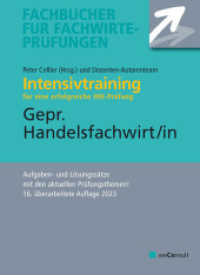Intensivtraining Gepr. Handelsfachwirt : Aufgaben- und Lösungssätze mit den aktuellen Prüfungsthemen (Fachbücher für Fachwirte-Prüfungen) （16. Aufl. 2023. 331 S. 21 cm）