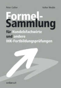 Formelsammlung für Handelsfachwirte und andere IHK-Fortbildungsprüfungen （4., überarb. Aufl. 2024. 74 S. 21 cm）