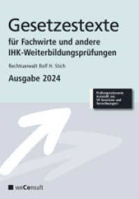 Gesetzestexte für Fachwirte Ausgabe 2024 : Prüfungsrelevante Auswahl aus 59 Gesetzen und Verordnungen （12. Aufl. 2023. 1491 S. 21 cm）