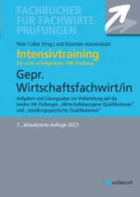 Intensivtraining Gepr. Wirtschaftsfachwirt/in : Wirtschaftsbezogene sowie Handlungsbezogene Qualifikationen （8. Aufl. 2023. 307 S. 21 cm）