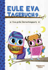 Eule Eva Tagebuch - Evas große Übernachtungsparty : Evas große Übernachtungsparty (Eule Eva / Owl Diaries 9)