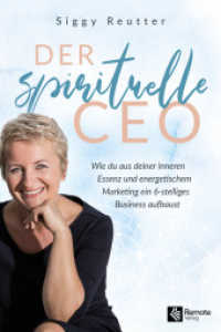 Der spirituelle CEO : Wie du aus deiner inneren Essenz und energetischem Marketing ein 6-stelliges Business aufbaust （2020. 0 mm）