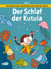 Die fantastischen Geschichten der Frederike Fabula : Der Schlaf der Kutula （2025. 64 S. 23 cm）