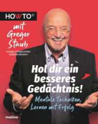 Hol dir ein besseres Gedächtnis! : Mentale Techniken, Lernen mit Erfolg. HOWTO mit Gregor Staub, Europas erfolgreichster Gedächtnistrainer (Howto) （2022. 128 S. 22 cm）