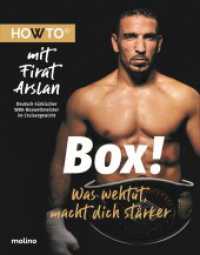 Box! : Was wehtut, macht dich stärker. HOWTO mit Firat Arslan, Deutsch-Türkischer WBA-Boxweltmeister im Cruisergewicht (Howto) （2022. 128 S. 22 cm）