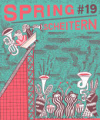 SPRING#19 - Scheitern (SPRING-Magazin) （2022. 240 S. mit zahlreichen Illustrationen. 24 cm）