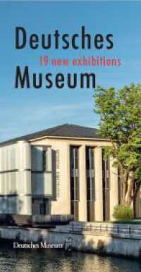 Deutsches Museum : 19 new exhibitions. Museum guide （2023. 104 S. 105 Abb. 12 x 23 cm）