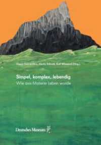 Simpel, komplex, lebendig : Wie aus Materie Leben wurde （2023. 144 S. 78 Abb. 22 cm）