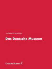 Das Deutsche Museum （2023. 342 S. 255 Abb. 29.7 cm）