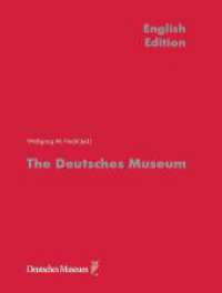 The Deutsches Museum : English Edition （2024. 342 S. 255 Abb. 29.7 cm）