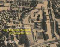 Das Deutsche Museum : 100 Jahre im Fluss. 1:0 （2025. 192 S. 335 Abb. 22.5 x 29.7 cm）