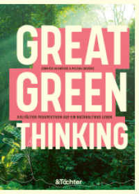 Great Green Thinking : Vielfältige Perspektiven auf ein nachhaltiges Leben: Über Klassismus， Rassismus und kapitalistische Probleme beim Klimawandel