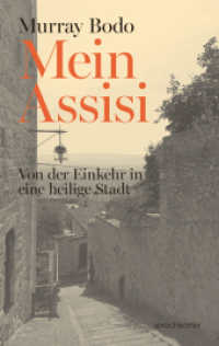 Mein Assisi : Von der Einkehr in eine heilige Stadt （2025. 182 S. 19 cm）