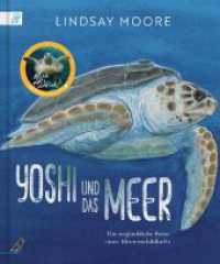 Yoshi und das Meer : Die unglaubliche Reise einer Meeresschildkröte. Bilderbuch （2. Aufl. 2023. 64 S. 28 cm）