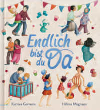 Endlich bist du da （2023. 36 S. 23.6 x 25.8 cm）