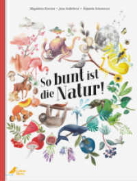 So bunt ist die Natur! （2. Aufl. 2024. 40 S. 32 cm）