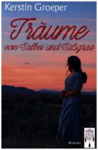 Träume von Salbei und Süßgras （2024. 285 S. 21 cm）