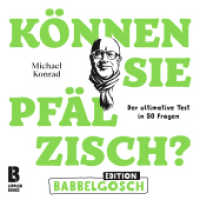 Können Sie Pfälzisch? - Edition Babbelgosch : Der ultimative Test in 50 Fragen (Können Sie Pfälzisch? 1) （1. Auflage. 2021. 120 S. Karikaturen von Uwe Herrmann. 12 cm）
