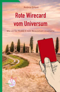 Rote Wirecard vom Universum : Wie ich für 75.000 Euro mein Bewußtsein erweiterte （2021. 208 S. 2 Abb. 21 cm）