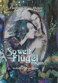 So weit die Fl&uuml;gel tragen... : Rabenschwester （2024. 168 S. Holger Much illustriert mit aus der Zeit gefallenen, verw）