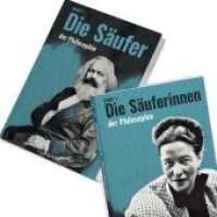 Die Säuferinnen und die Säufer der Philosophie (Philosophen 1) （2. Aufl. 2020. 248 S. 21 cm）