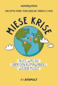 Miese Krise : Alles, was du über den Klimawandel wissen musst （2024. 220 S. 20.5 cm）