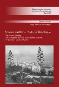 Solons Götter - Platons Theologie : Mit einem Anhang: Zur Rezeption der sog. Kataklysmen-Theorie (Aristoteles, Cuvier, Platon) (Flensburger Studien zu Literatur und Theologie 30) （Erstauflage. 2025. 688 S. 20.3 cm）