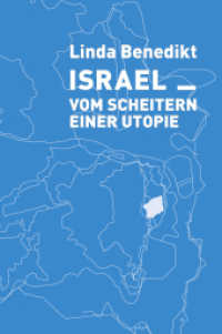Israel Vom Scheitern einer Utopie （2021. 164 S. &Uuml;bersichtskarte von Israel im Umschlag. 19 cm）