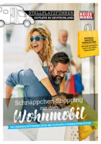 Stellplatzführer Outlets in Deutschland : Schnäppchen-Shopping mit dem Wohnmobil (Stellplatzführer, Erlebnis mit dem Wohnmobil) （2021. 172 S. 23.5 cm）
