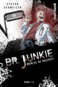 Dr. Junkie - Berlin im Rausch : Band 1-3 (Dr. Junkie 1-3) （2024. 264 S. 21 cm）