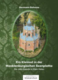 Ein Kleinod in der Mecklenburgischen Seenplatte : Die Jahn-Kapelle in Klein Vielen （2022. 228 S. farbige Abbildungen (Fotos, Zeichnungen und Karten). 21.6）