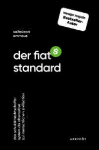 Der Fiat-Standard : Das Schuldknechtschaftssystem als Alternative zur menschlichen Zivilisation （2022. 457 S. Abbildungen. 20.5 cm）