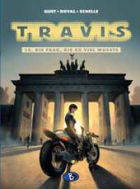 Travis 15 : Die Frau, die zuviel wusste (Travis 15) （2022. 48 S. 48 Farbabb. 292 mm）